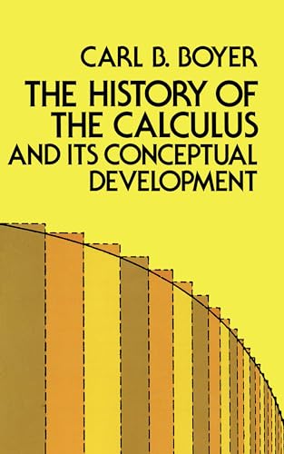 History of the Calculus and Its Conceptual Development (Dover Books on Mathematics)